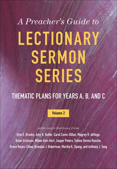 A Preacher's Guide to Lectionary Sermon Series, Volume 2