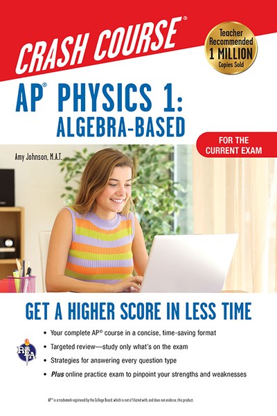 AP(r) Physics 1 Crash Course, 2nd Ed., For the 2021 Exam, Book + Online