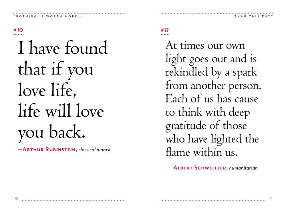 "Nothing Is Worth More Than This Day."
