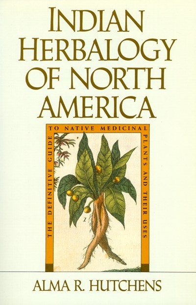 Indian Herbalogy of North America