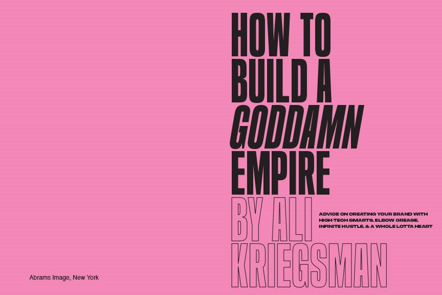How to Build a Goddamn Empire