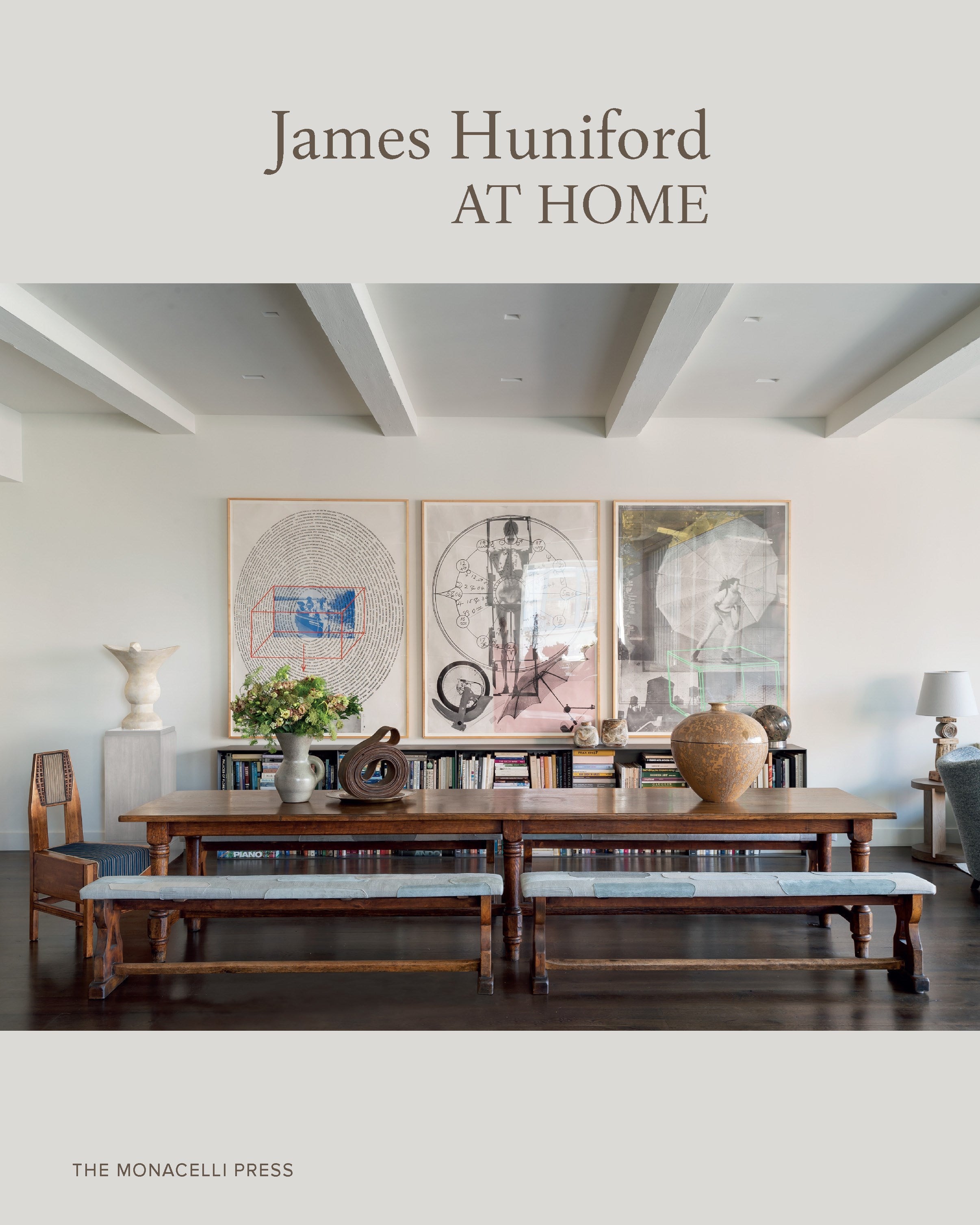 James Huniford: At Home : Huniford Design Studio
