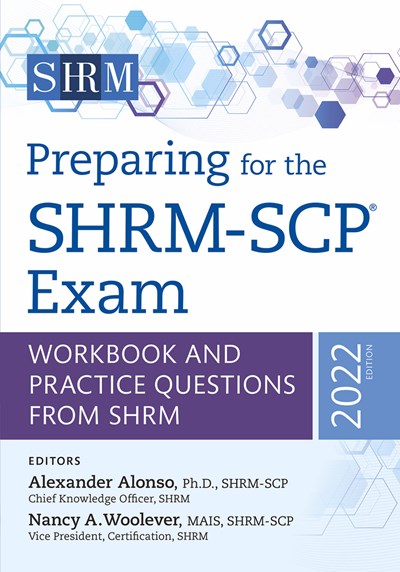 Preparing for the SHRM-SCP(r) Exam: Workbook and Practice Questions from SHRM, 2022 Edition