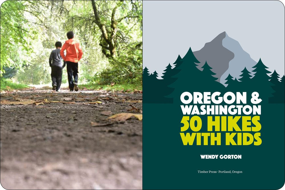 50 Hikes with Kids Oregon and Washington