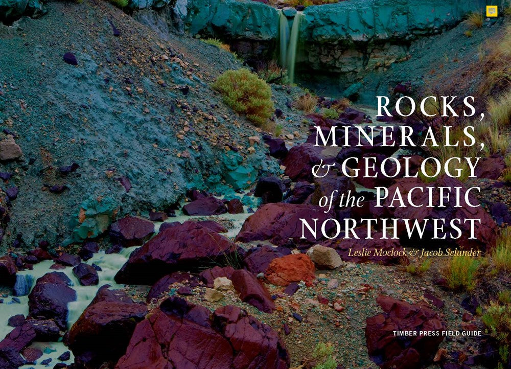 Rocks, Minerals, and Geology of the Pacific Northwest
