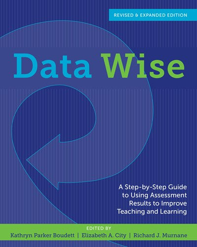 Data Wise, Revised and Expanded Edition