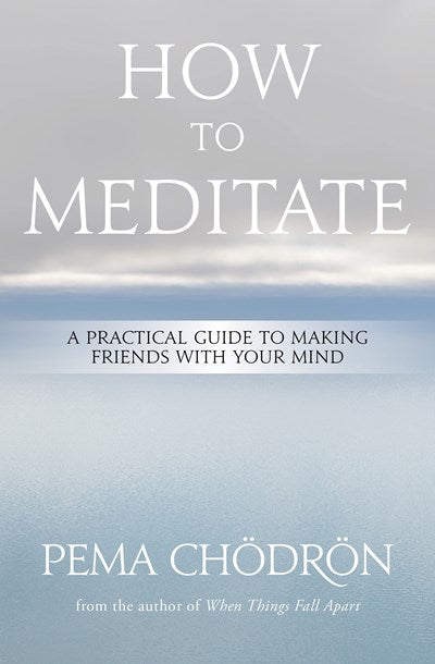 How to Meditate