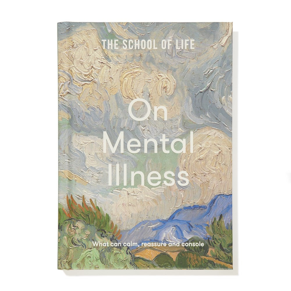 The School of Life: On Mental Illness