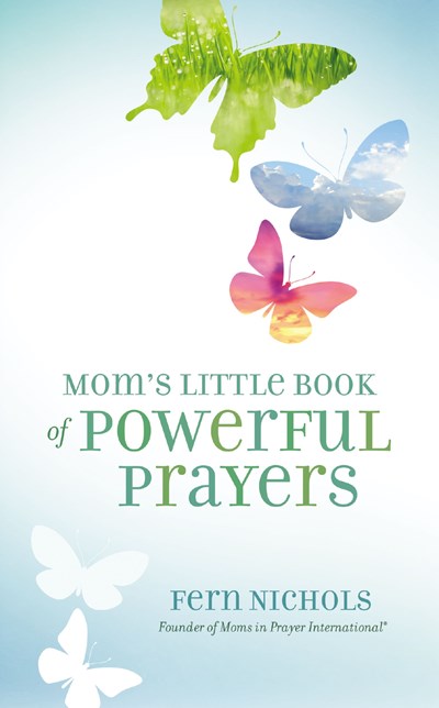 Mom's Little Book of Powerful Prayers