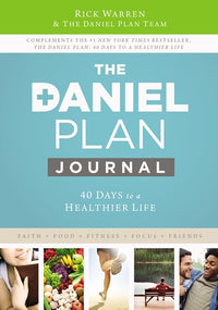 Daniel Plan Journal: 40 Days to a Healthier Life