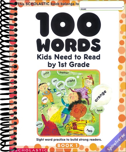 100 Words Kids Need to Read by 1st Grade: Sight Word Practice to Build Strong Readers