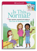 Is This Normal (Revised): MORE Girls' Questions, Answered by the Editors of The Care & Keeping of You