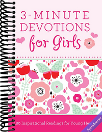 3-Minute Devotions for Girls: 180 Inspirational Readings for Young Hearts