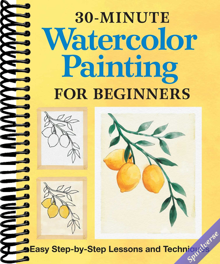 30-Minute Watercolor Painting for Beginners: Easy Step-by-Step Lessons and Techniques