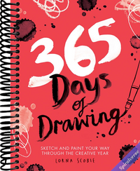 365 Days of Drawing: Sketch and Paint Your Way Through the Creative Year