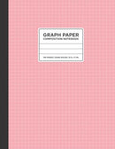 Graph paper Composition Notebook: Grid Paper Notebook | Quad Ruled | 100 Pages | 8.5 x 11" | Pink