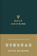 Daily Doctrine: A One-Year Guide to Systematic Theology