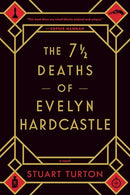 The 7 1/2 Deaths of Evelyn Hardcastle