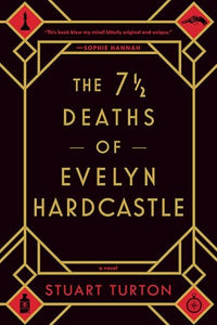 The 7 1/2 Deaths of Evelyn Hardcastle