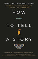 How to Tell a Story: The Essential Guide to Memorable Storytelling from The Moth