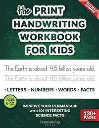 The Print Handwriting Workbook for Kids: Improve your Penmanship with 101 Interesting Science Facts