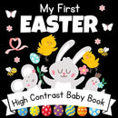 My First Easter! High Contrast Baby Book - 0-12 Months - White Easter pictures: 32+ Cute Black & White High Contrast Images To Develop Babies Eyesight ... Books for Infants. (Easter Basket Stuffers)