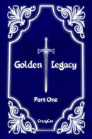 Golden Legacy: Part One