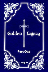Golden Legacy: Part One