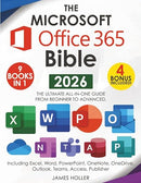 The Microsoft Office 365 Bible: The Most Updated and Complete Guide to Excel, Word, PowerPoint, Outlook, OneNote, OneDrive, Teams, Access, and Publisher from Beginners to Advanced