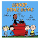 Snoop Come Home: A parody