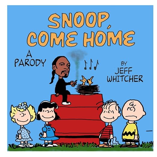 Snoop Come Home: A parody