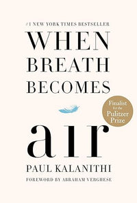 When Breath Becomes Air: Pulitzer Prize Finalist