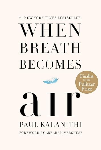 When Breath Becomes Air: Pulitzer Prize Finalist