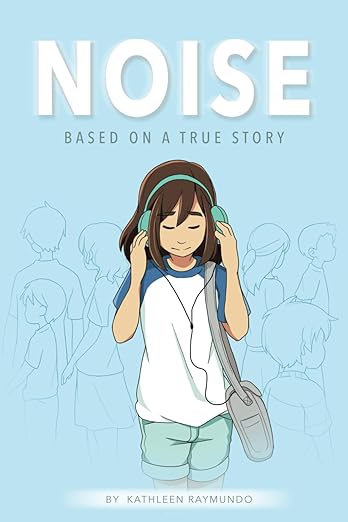 Noise: A graphic novel based on a true story