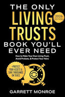 The Only Living Trusts Book You'll Ever Need: How to Make Your Own Living Trust, Avoid Probate & Protect Your Heirs (Plus Protect Your Assets & Save Thousands on Taxes) (Wealth Strategy)