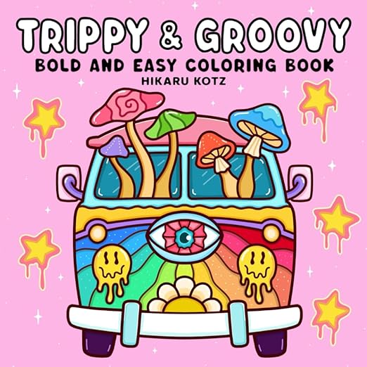 Trippy & Groovy: Psychedelic Coloring Book for Adults Featuring Mushrooms, Aliens, Magic Worlds and Illusions for Relaxation