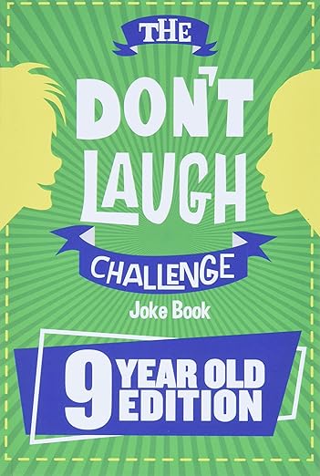 The Don't Laugh Challenge - 9 Year Old Edition: The LOL Interactive Joke Book Contest Game for Boys and Girls Age 9