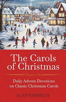 The Carols of Christmas: Daily Advent Devotions on Classic Christmas Carols (28-Day Devotional for Christmas and Advent) (The Devotional Hymn Series)