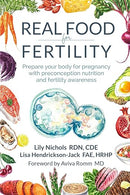 Real Food for Fertility: Prepare your body for pregnancy with preconception nutrition and fertility awareness