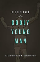 Disciplines of a Godly Young Man