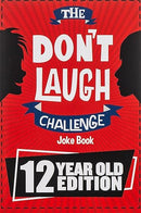 The Don't Laugh Challenge - 12 Year Old Edition: The LOL Interactive Joke Book Contest Game for Boys and Girls Age 12