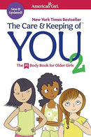 The Care and Keeping of You 2 (American Girl(r) Wellbeing)