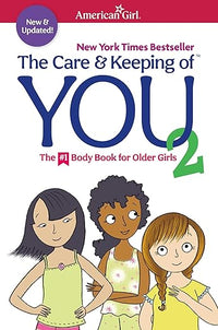 The Care and Keeping of You 2 (American Girl(r) Wellbeing)