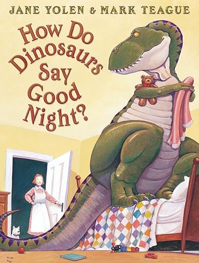 How Do Dinosaurs Say Goodnight?