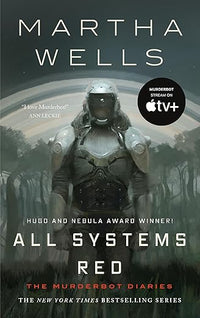 All Systems Red: The Murderbot Diaries
