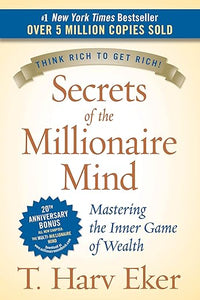 Secrets of the Millionaire Mind: Mastering the Inner Game of Wealth
