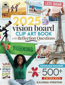 2025 Vision Board Clip Art Book: 500+ Powerful Pictures, Quotes, Words and Affirmations to Create Dream Boards for Women & Men (Vision Board Supplies)