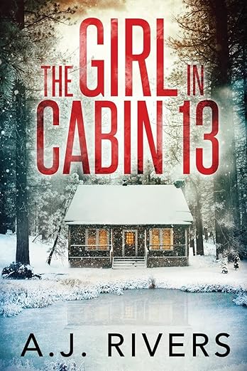 The Girl in Cabin 13 (Emma Griffin(r) FBI Mystery)