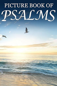 Picture Book of Psalms: For Seniors with Dementia [Large Print Bible Verse Picture Books] (Religious Activities for Seniors with Dementia)