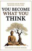 You Become What You think: Insights to Level Up Your Happiness, Personal Growth, Relationships, and Mental Health (Life Changing Insights)